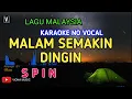 Download Lagu SPIN - MALAM SEMAKIN DINGIN ( KARAOKE ) NO VOCAL | LOWER KEY NADA RENDAH