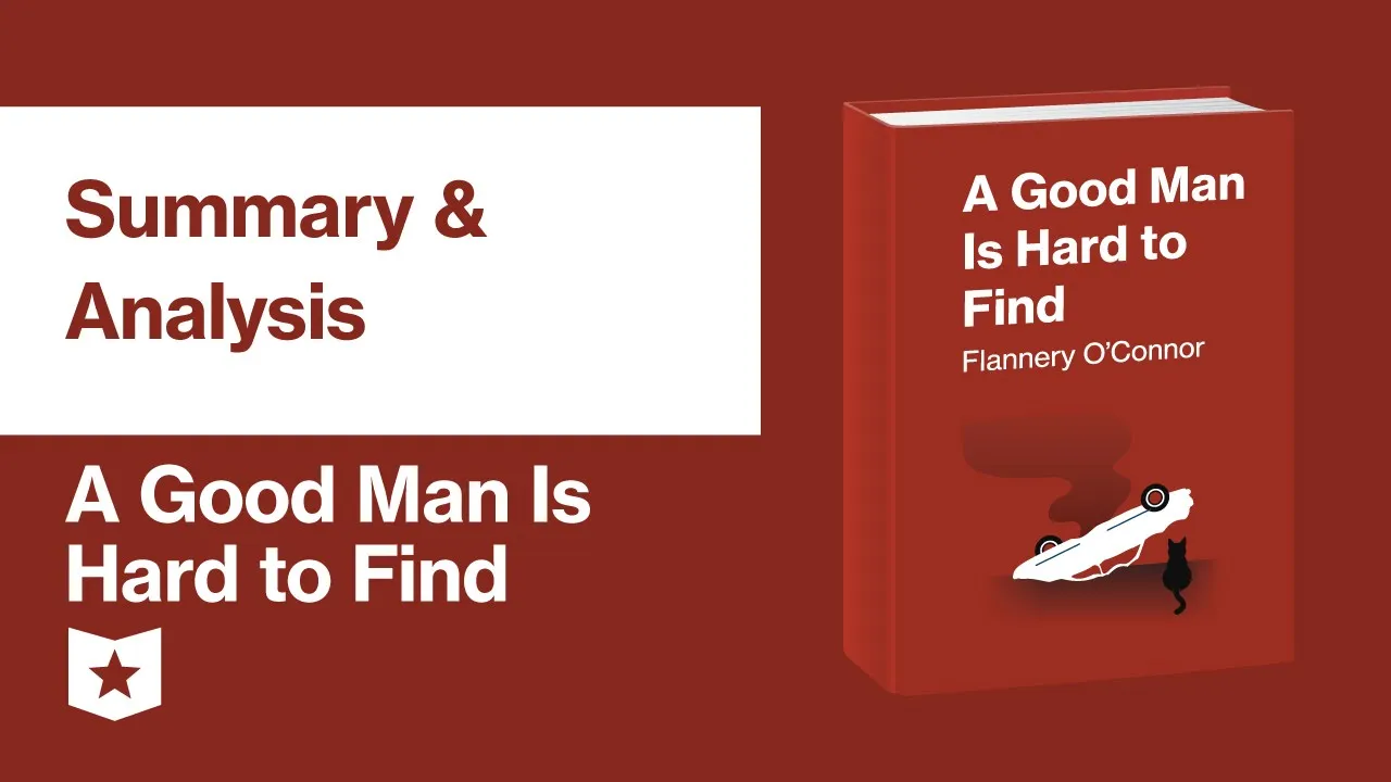 A Good Man Is Hard to Find by Flannery O'Connor | Summary & Analysis