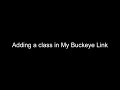 Adding a class in My Buckeye Link