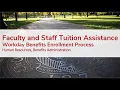 Faculty and Staff Tuition Assistance Enrollment Process