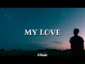 Martin Solveig -  My Love (Lyrics)