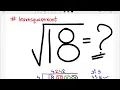 square root of 18 18 How to find out the square root square root of non perfect squares