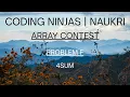 Code360 Coding Ninjas Array Contest Problem F 4SUM 3 METHODS CPP Java Codes