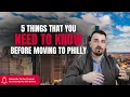 5 Things You NEED TO KNOW Before Moving to Philly