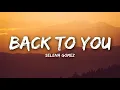Download Lagu Selena Gomez  -  Back to you (Audio)