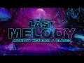 Download Lagu Anthony Keyrouz \u0026 Glaceo - Last Melody