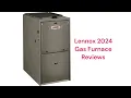 HvacRepairGuy 2024 Lennox Brand Gas Furnace Reviews