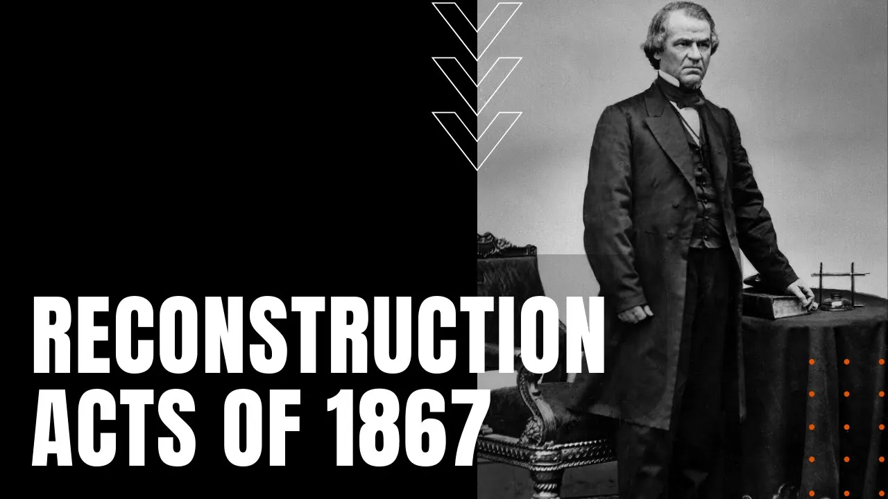 The Reconstruction Acts of 1867