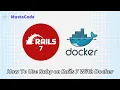 Ruby on Rails 7 with Docker Containers and Volumes