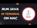 Run Java using Terminal on MacOS Compile and Run java using Command Line