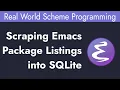 Scraping Emacs Package Listings into SQLite - Real World Scheme Programming