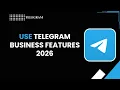 HOW TO USE TELEGRAM BUSINESS FEATURES 2026