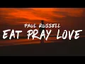 Download Lagu Paul Russell - Eat Pray Love (Lyrics)