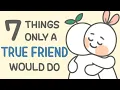 Download Lagu 7 Things Only A True Friend Would Do