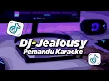 Lagu DJ JEALOUSY PEMANDU KARAOKE FULL BASS | VIRAL TIKTOK