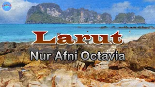 Download Larut - Nur Afni Octavia (lirik Lagu) | Lagu Indonesia  ~ kau pejamkan mataku dalam pelukanmu MP3