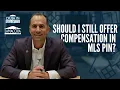 Should I Still Offer Compensation in MLS Pin
