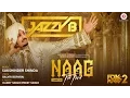 Lagu Naag The Third - Official Music Video | Jazzy B | Sukshinder Shinda | Naag 3