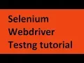 Selenium WebDriver Testng Tutorial