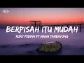 Download Lagu Berpisah Itu Mudah - Rizky Febian Ft Mikha Tambayong (Lyrics Video)