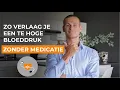 Lagu Zo Verlaag Je Een Te Hoge Bloeddruk Zonder Medicatie - 2024