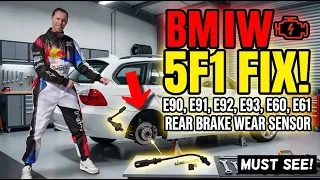 Fix BMW Code 5F1 Rear Brake Wear Sensor Fault E90 E91 E92 E93 E60 E61