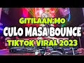 Lagu GITILAAN MO X CULO MASA BOUNCE - TIKTOK VIRAL 2023 REMIX