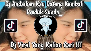 Download DJ ANDAIKAN KAU DATANG KEMBALI ARIF DU SOUND PRODUK SUNDA VIRAL TIK TOK TERBARU 2023 ! MP3