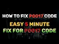 How To Fix P0017 Code EASY 5 Minute FIX for P0017 Code