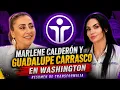 Marlene Calderon and Guadalupe Carrasco in Washington Summary