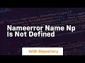 Nameerror name np is not defined