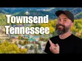 A Local s Guide To Living In Townsend Tennessee