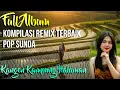 Download Lagu KOMPILASI REMIX POP SUNDA SYAHDU MP3