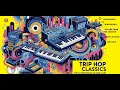 Download Lagu Best of the Best :Trip Hop Classics: The Soundtrack of Our Lives