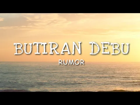 Download MP3 Rumor - Butiran Debu (Lyric)