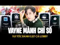 Lagu Lang Vương Và Con Vayne Mảnh Chỉ Số Nổ Hũ Gặt Cả Lobby Với Gần 9.0 Tốc Đánh Khiến Đối Thủ Bất Lực