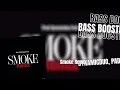 [BASS BOOSTED] Dynamicduo, Padi, ZICO, B.I, Jay Park, CHANGMO, Jessi, Padi - Smoke Remix