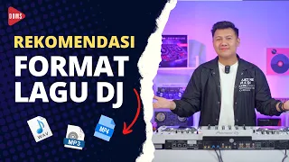 REKOMENDASI FILE FORMAT LAGU BUAT DJ | WAV, MP3, AIFF, \u0026 FLAC | DOMS DJ INDONESIA