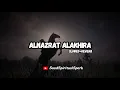 Download Lagu Alnazrat Alakhira - النظرة الاخيرة [Slowed + Reverb] - Mohammed Baqer