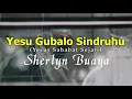 Download Lagu Lagu Rohani NIas, Yesu Gubalo Sindruhu - Sherlyn Buaya