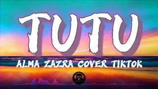 Download tutu tutututu tiktok (lyrics)🎵 Cover alma zarza #Music #tiktok2021 MP3