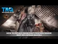 How to Replace Crankshaft Position Sensor 2009-2014 Nissan Maxima 3 5L V6