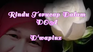 Download Rindu Terucap Dalam Doa - D'wapinz MP3