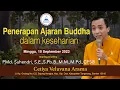 PENERAPAN AJARAN BUDDHA DALAM KESEHARIAN || PMd. Suhendri, S.E.,S.Pb.B.,M.M.,M.Pd.,CPS®