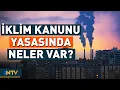 Download Lagu Çok Tartışılan İklim Kanunu Kabul Edildi! İşte İçerisindeki Maddeler | NTV