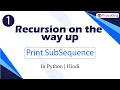 Print SubSequence Module Recursion and Backtracking In Hindi Python - 6