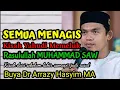 Download Lagu Semua menangis ~ Kisah Rasulullah Muhammad SAW ~ Dr Buya Arrazy Hasyim MA