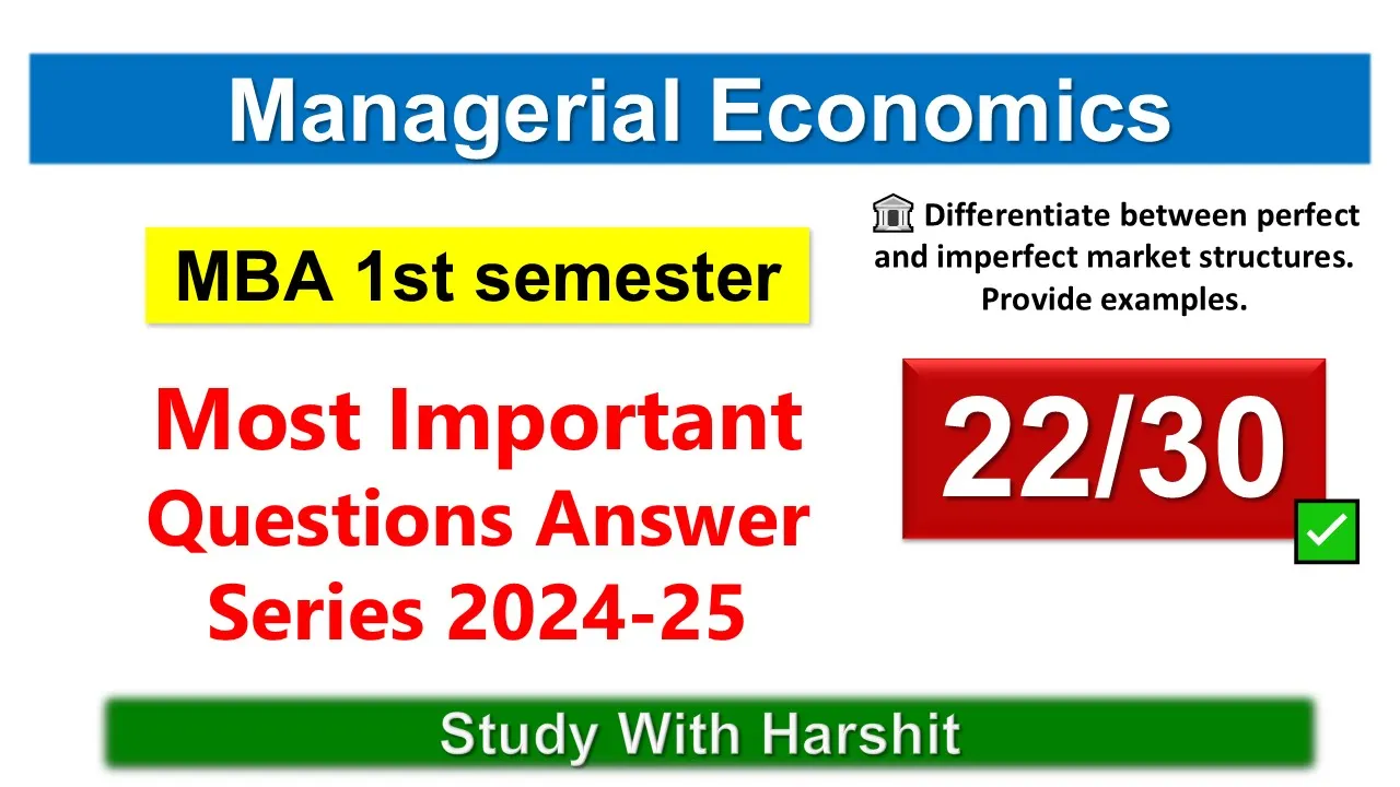 Managerial Economics | Q&A Series 🔥 22/30 | Perfect and Imperfect Market Structures 💡 BMB 102 (2025)