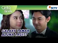 SWEETT!! Galaxy Lamar Ulang Aluna?! | Cinta Sedalam Rindu - Episode 131 dan 132