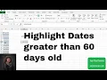 How to Highlight Dates greater than 60 days old in Excel